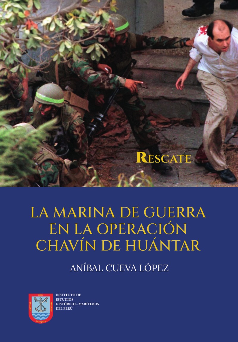 La Marina e Guerra en la Operación Chavín de Huántar